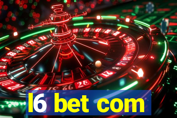 l6 bet com